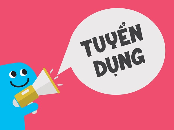 TUYỂN DỤNG NHIỀU VỊ TRÍ